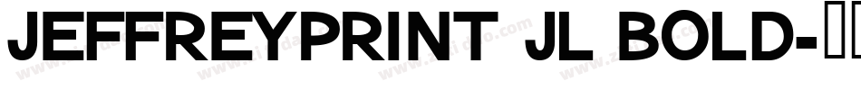 JeffreyPrint JL Bold字体转换